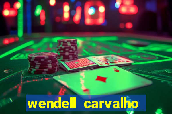 wendell carvalho reclame aqui